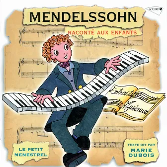 Le Petit Ménestrel : Mendelssohn raconté aux enfants by Artis Quartett Wien