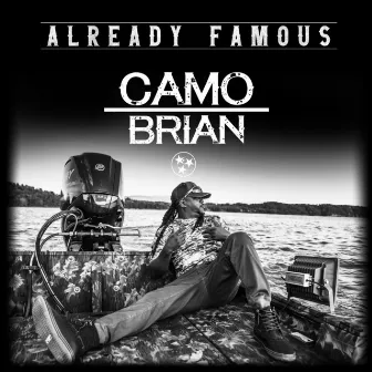 Already Famous by Camo Brian