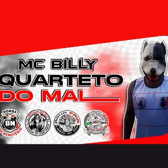 Quarteto do Mal by MC Billy