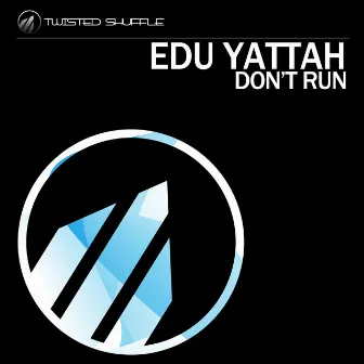 Don't Run by Edu Yattah