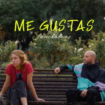 Me Gustas by Laucha Bass