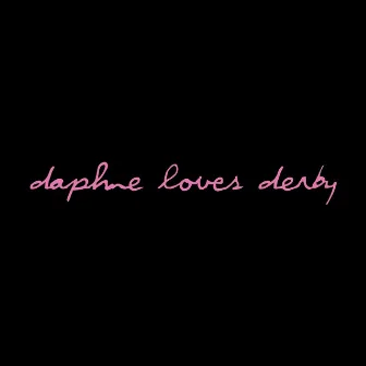 Daphne Loves Derby by Daphne Loves Derby