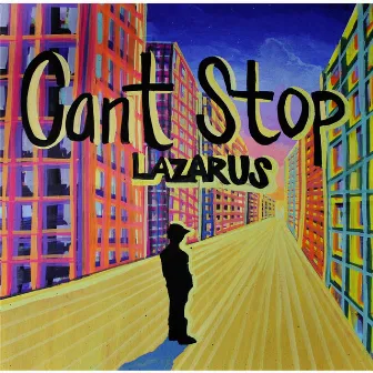 Can't Stop by Lazarus