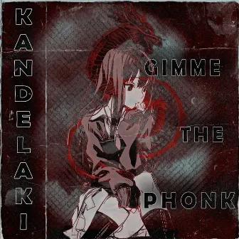 Gimme The Phonk by Kandelaki