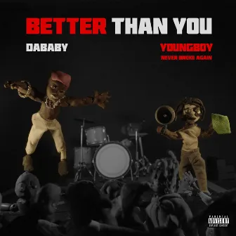 BETTER THAN YOU by DaBaby