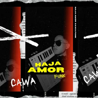 Haja Amor (Funk Remix) by CaWa