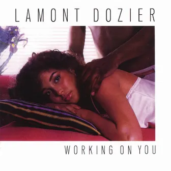 Working On You by Lamont Dozier