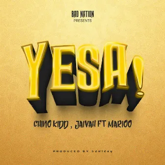 Yesa! by Chino Kidd