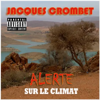 Alerte sur le climat by Jacques CROMBET