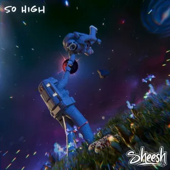 So High by Sheesh