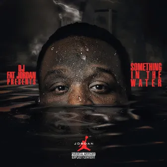 SOMETHING IN THE WATER by Dj Fat Jordan