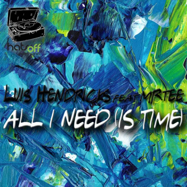 All I need (is time) - Original mix