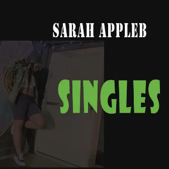 Singles by Sarah Appleb