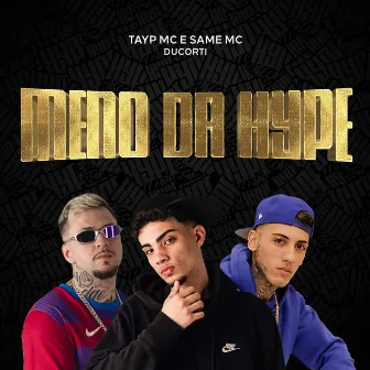 Meno da Hype by Same MC