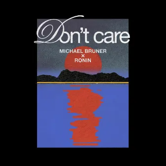 Don't Care by Michael Bruner