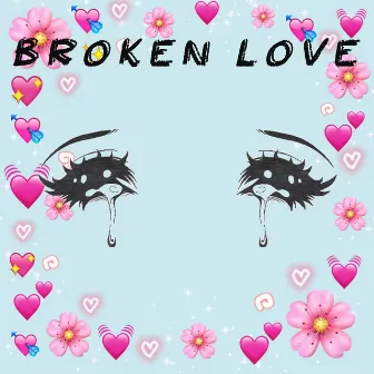 BROKEN LOVE by Kit Kadre