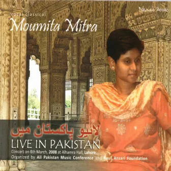 Live in Pakistan by Moumita Mitra