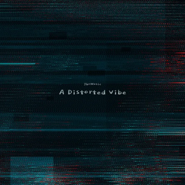 A Distorted Vibe