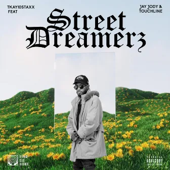 STREET DREAMERZ by Tkay 10Staxx