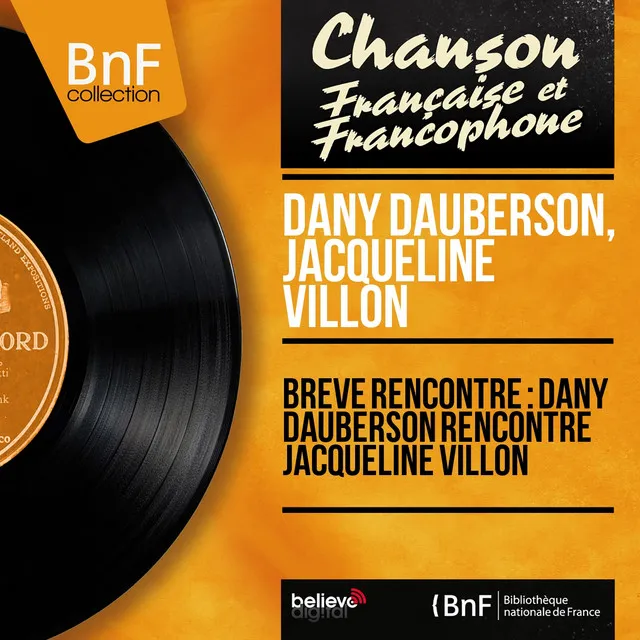 Brève rencontre : Dany Dauberson rencontre Jacqueline Villon (Mono Version)