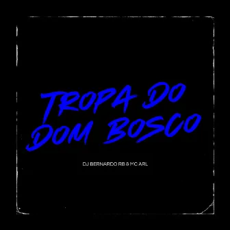 Tropa do Dom Bosco by BERNARDO RB