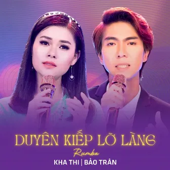 Duyên Kiếp Lỡ Làng (Rumba) by Kha Thi