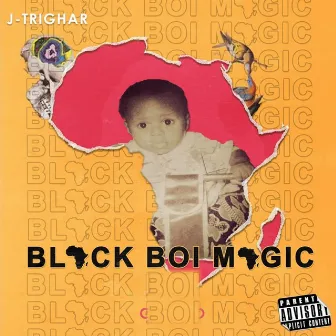 Black Boi Magic by J-Trighar