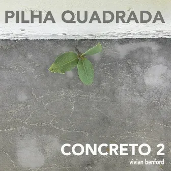 Pilha Quadrada (Concreto 2) by Vivian Benford