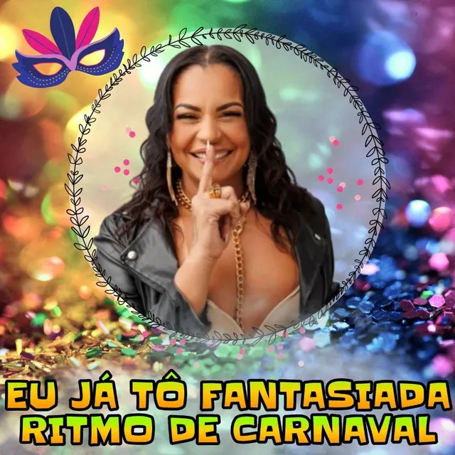 Eu Já Tô Fantasiada Ritmo de Carnaval