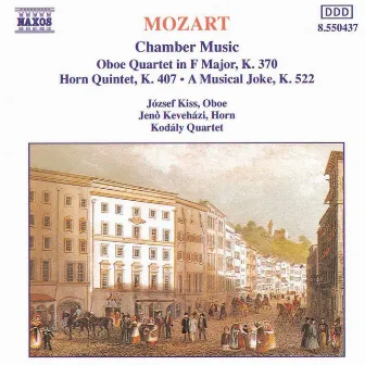 Mozart: Oboe Quartet, K. 370 / Horn Quintet, K. 407 / A Musical Joke, K. 522 by Jozsef Kiss