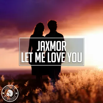 Let Me Love You by Jaxmor