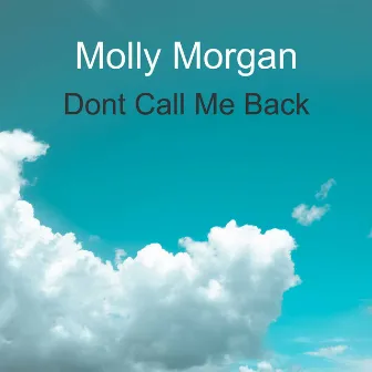 Dont Call Me Back by Unknown Artist