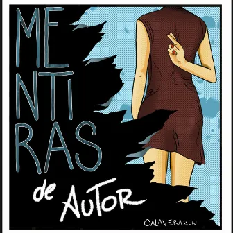 Mentiras de Autor by Calaverazen