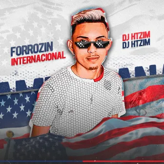 Forrozin Internacional by Dj Htzim