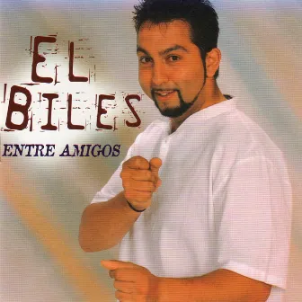 Entre Amigos by El Biles