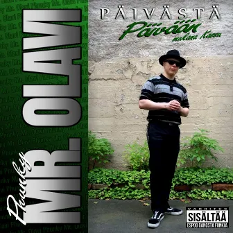 Päivästä päivään by Phunky Mr. Olavi