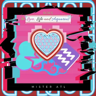 Love, Life, and Aquarius by Mister Atl