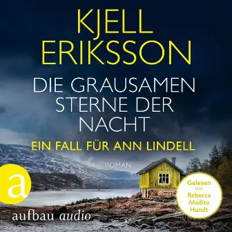 Die grausamen Sterne der Nacht [Ein Fall für Ann Lindell, Band 4 (Ungekürzt)] by Kjell Eriksson