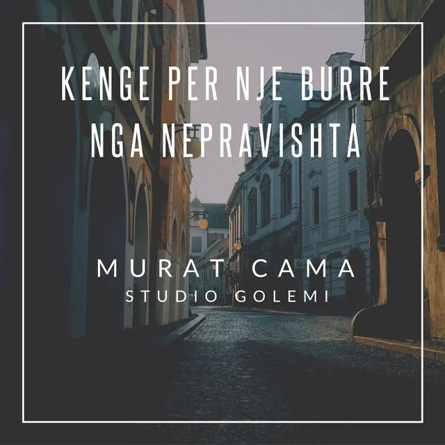 Kenge Per Nje Burre Nga Nepravishta