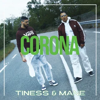 Corona by Tiness & Mané