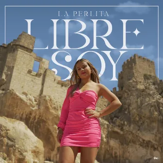 Libre Soy by La Perlita