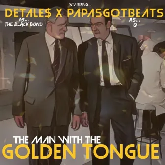 The Man with the Golden Tongue by Detales