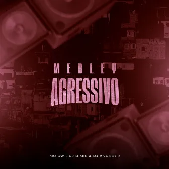 Medley Agressivo by DJ Andrey