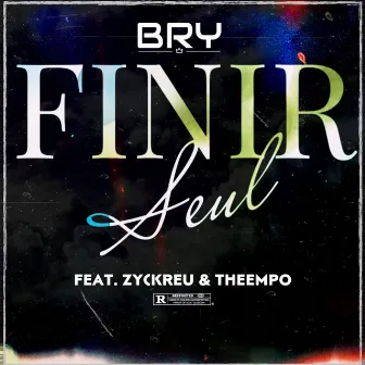 Finir seul by BRY