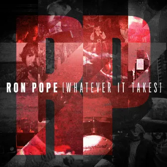 Whatever It Takes by Ron Pope