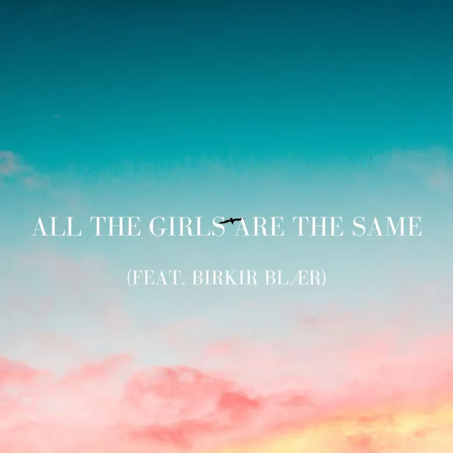 All The Girls Are The Same