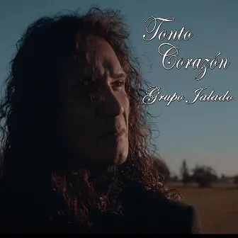 Tonto Corazón by Grupo Jalado