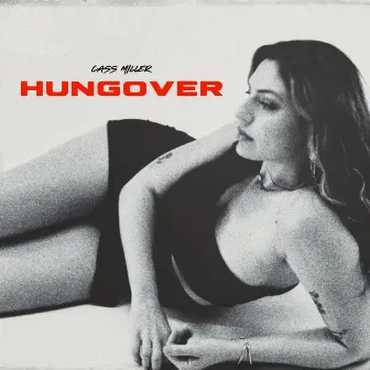 Hungover by Cass Miller