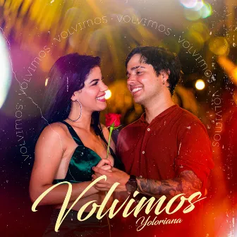 Volvimos - Yoloriana by Yolo Aventuras