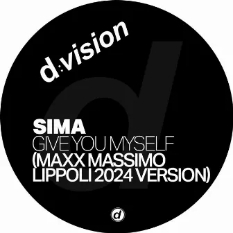 Give You Myself (Maxx Massimo Lippoli 2024 Version) by Sima